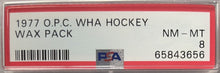 Load image into Gallery viewer, 1977 O-Pee-Chee OPC WHA Hockey Wax Pack Cards PSA NM-MT 8
