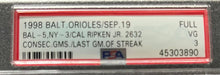 Load image into Gallery viewer, 1998 Baltimore Cal Ripken Consecutive Game #2632 MLB Record Full Ticket PSA VG 3
