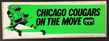 Load image into Gallery viewer, 1972-75 WHA Chicago Cougars On The Move Hockey Decal Vintage Bumper Sticker
