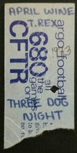 Load image into Gallery viewer, 1973 3 Dog Night T Rex April Wine Concert Toronto CNE Grandstand Ticket Stub
