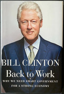 2011 Signed President Bill Clinton Back To Work Hardcover Book Autographed JSA