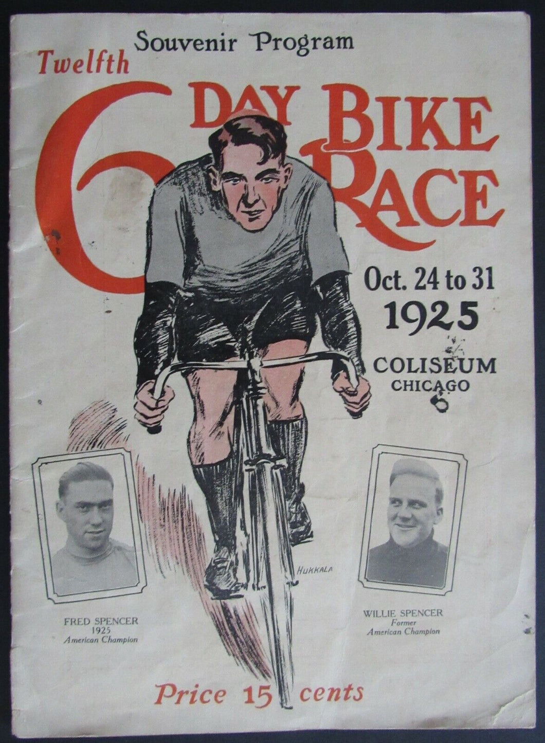 1925 Chicago Coliseum Twelfth 6 Day Bike Race Program Fred & Willie Spencer