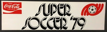 Load image into Gallery viewer, 1979 Super Soccer Bumper Sticker Decal Coca Cola Advertising USA Sports Vintage
