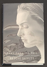 Load image into Gallery viewer, 2005 Brooke Shields Autographed Hard Cover Book Signed Down Came The Rain
