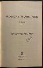 Load image into Gallery viewer, 2012 Sanjay Gupta Signed HC Copy Monday Mornings Autographed First Edition
