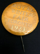 Load image into Gallery viewer, 1923 Royal Winter Fair Toronto Pinback Vintage Antique Button Exhibition CNE
