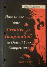 Load image into Gallery viewer, 1961 Robert E. Moore How To Use Your Creative Imagination Booklet Selling Knacks
