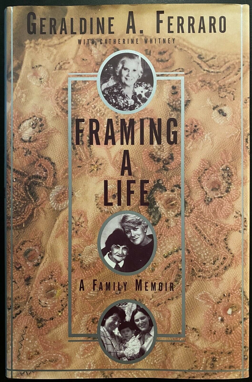 1998 Geraldine A Ferraro Signed HC Copy Framing a Life Autographed Political