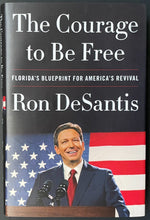 Load image into Gallery viewer, Ron DeSantis The Courage To Be Free Autographed Hardcover Book Signed USA COA
