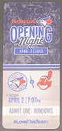 2013 MLB Baseball Opening Night Ticket Toronto Blue Jays vs Cleveland Indians