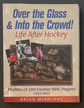 Load image into Gallery viewer, Over The Glass &amp; Into The Crowd! Life After Hockey Book Profiles Of 200 Former NHL Players
